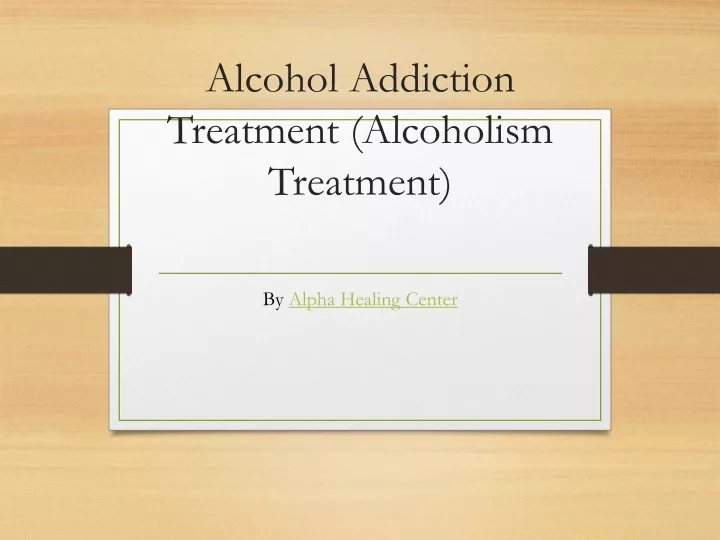 alcohol addiction treatment alcoholism treatment