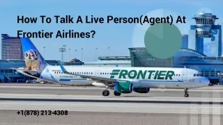 how to talk a live person agent at frontier airlines