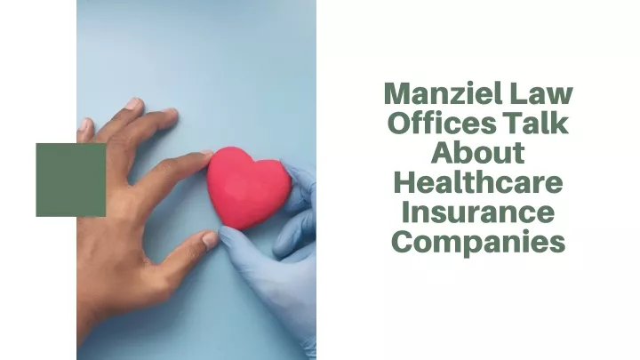 manziel law offices talk about healthcare