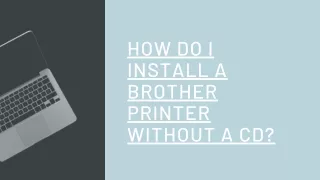 How do I install a Brother printer without a CD