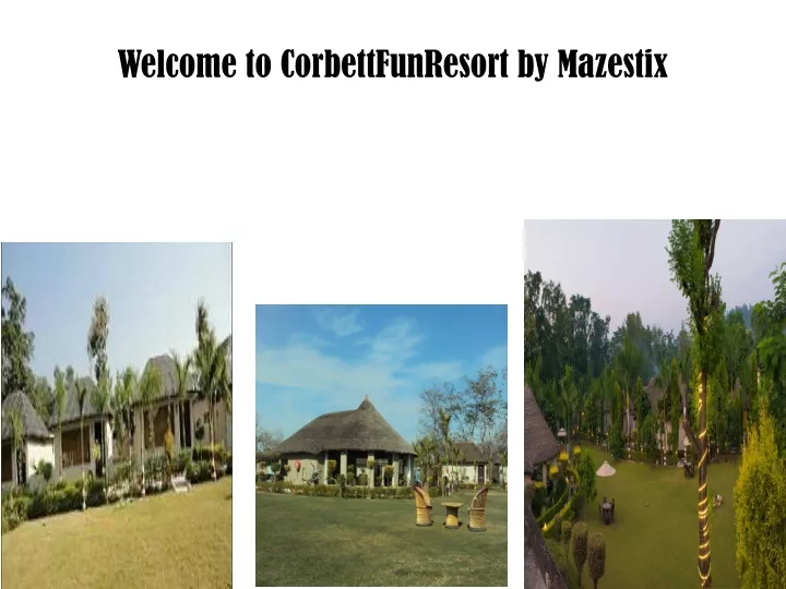 welcome to corbettfunresort by mazestix