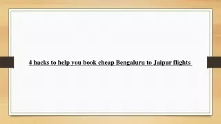 4 hacks to help you book cheap Bengaluru to Jaipur flights