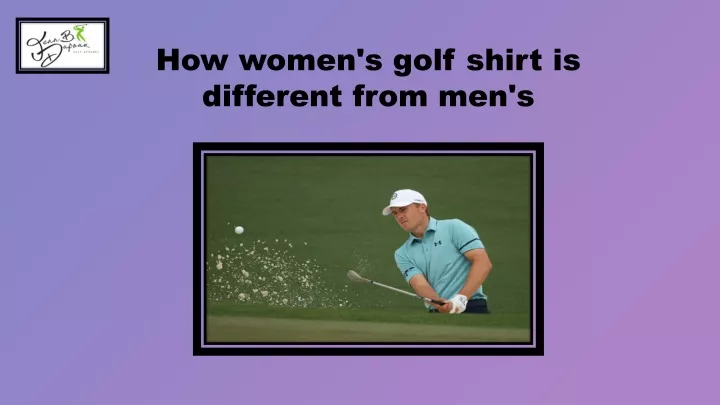 how women s golf shirt is different from men s