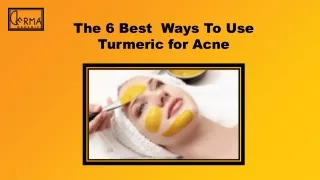 The 6 Best Ways To Use Turmeric for Acne