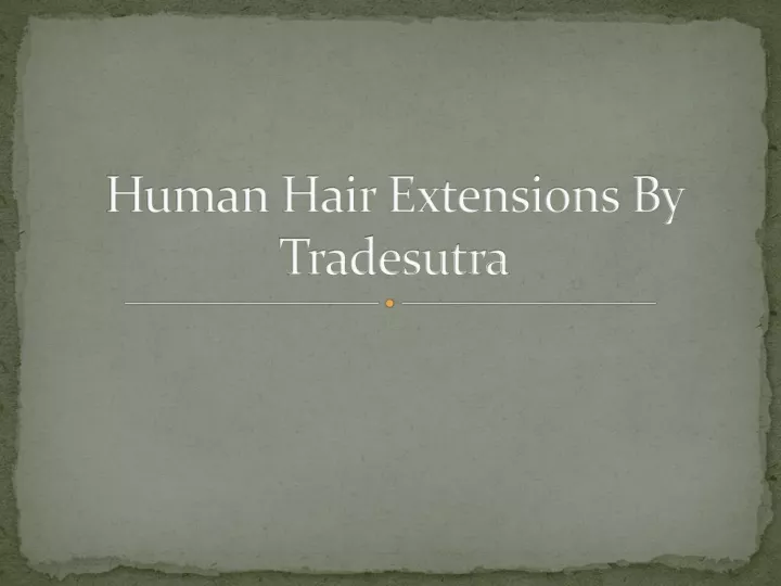 human hair extensions by tradesutra