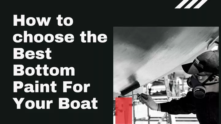 how to choose the best bottom paint for your boat