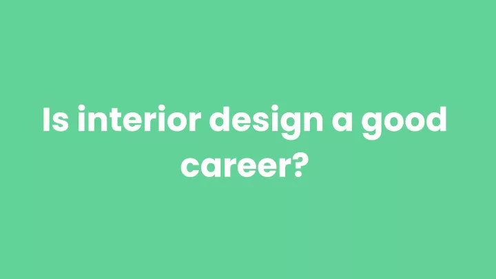 is interior design a good career