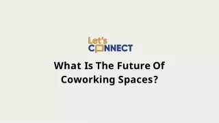 what is the future of coworking spaces
