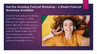 Get the Amazing Podcast Workshop - 6 Weeks Podcast Workshop Available