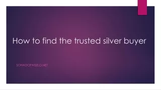 how to find the trusted silver buyer