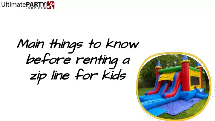 main things to know befor e renting a zip line for kids