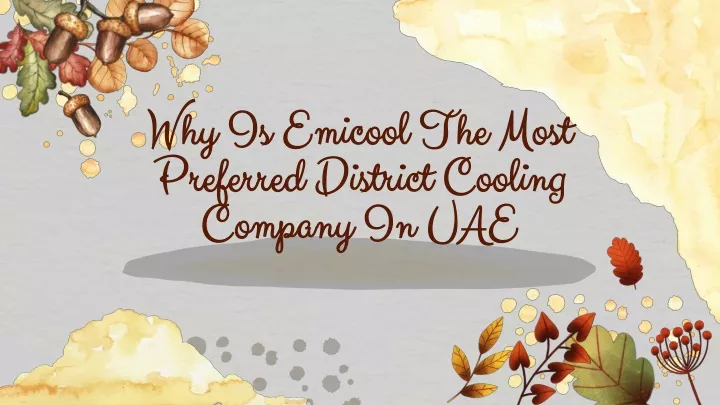 why is emicool the most preferred district cooling company in uae