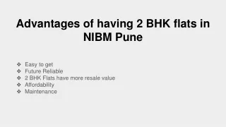 Advantages of having 2 BHK flats in NIBM Pune