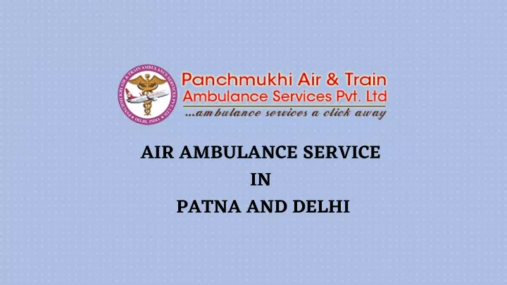 air ambulance service in patna and delhi