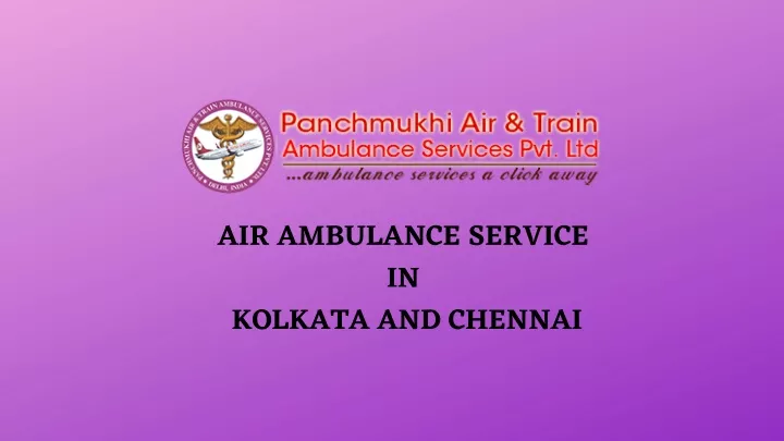 air ambulance service in kolkata and chennai