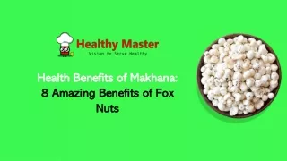 Health Benefits of Makhana 8 Amazing Benefits of Fox Nuts
