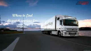 Where to find dispatch services for reefers?