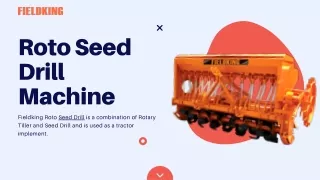 Features of Fieldking Roto Seed Drill Machine