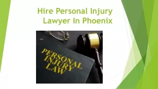 Hire Personal Injury Lawyer in Phoenix
