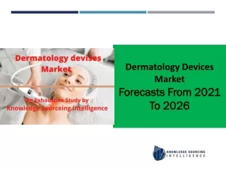 Dermatology Devices Market  to grow at a CAGR of 5.86%  (2019-2026)