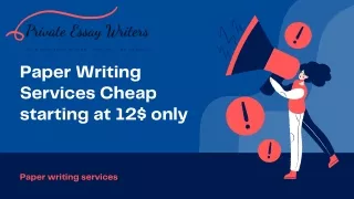 Paper Writing Services Cheap starting at 12$ only - PrivateEssayWriters