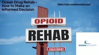 Ocean Drug Rehab - How to Make an Informed Decision
