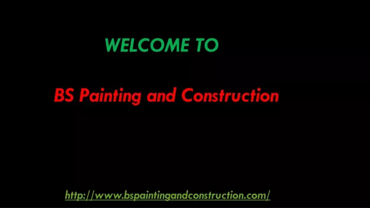 welcome to bs painting and construction