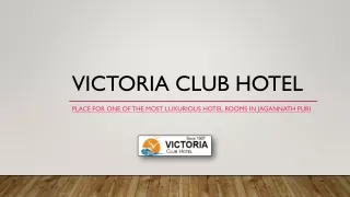 Best Resorts in Puri Beach - Victoria Club Hotel