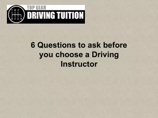 6 questions to ask before you choose a driving