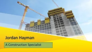 Jordan Hayman -  A Construction Specialist