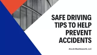 SAFE DRIVING TIPS TO HELP PREVENT ACCIDENTS