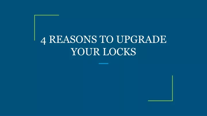 4 reasons to upgrade your locks