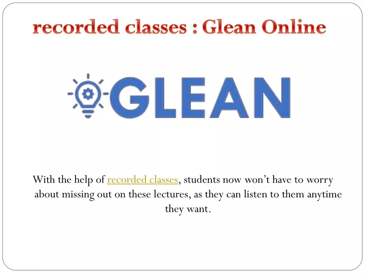 recorded classes glean online