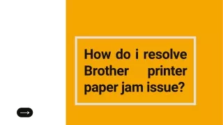 How do i resolve Brother printer paper jam issue