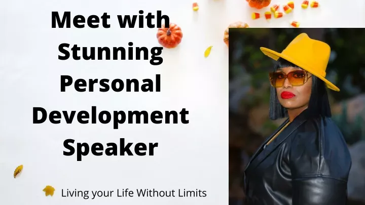 meet with stunning personal development speaker