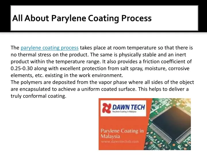 the parylene coating process takes place at room