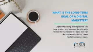 What is the Long-Term Goal of a Digital Marketer?