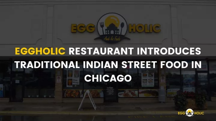 eggholic restaurant introduces traditional indian