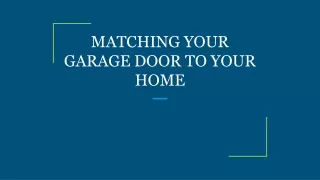 matching your garage door to your home
