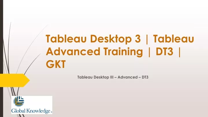 tableau desktop 3 tableau advanced training dt3 gkt