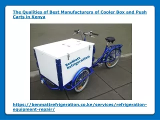 The Qualities of Best Manufacturers of Cooler Box and Push Carts in Kenya