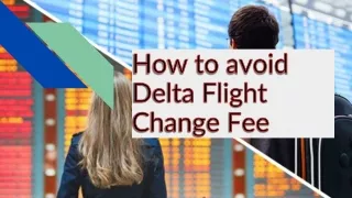 how to avoid delta flight change fee