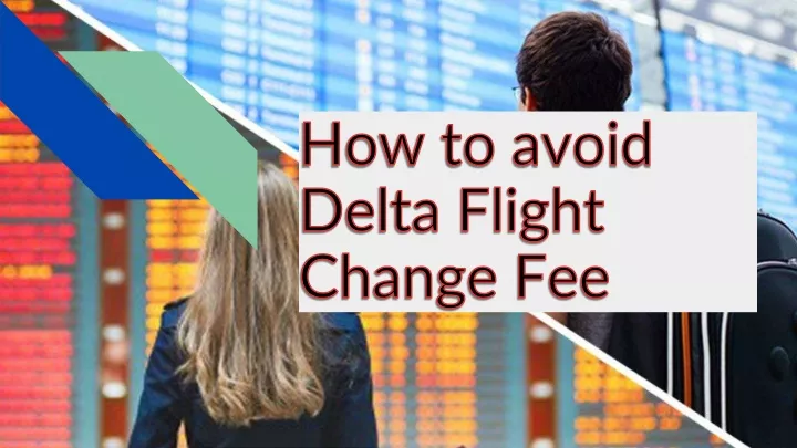 how to avoid delta flight change fee