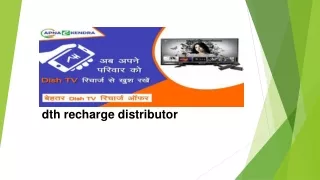 dth recharge distributor