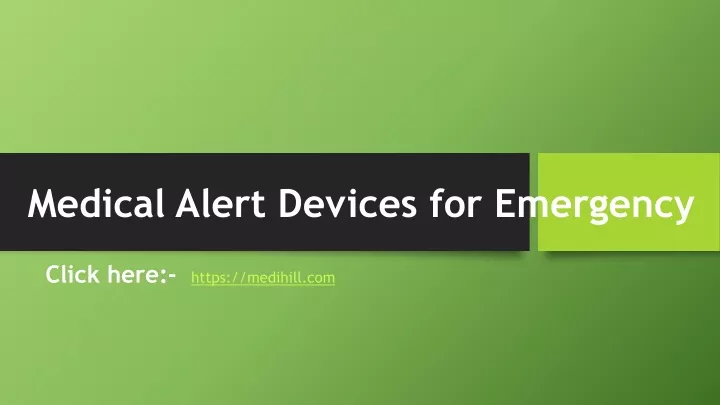 medical alert devices for emergency