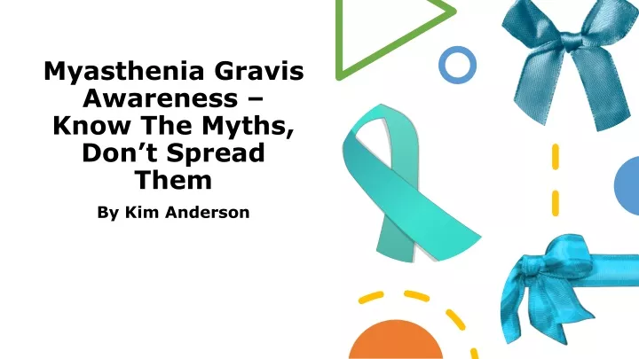 myasthenia gravis awareness know the myths don t spread them