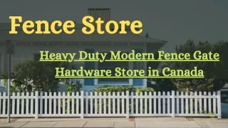 Fence Store -  Heavy Duty Modern Fence Gate Hardware Store in Canada