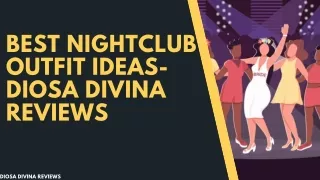 Some Stylish Outfit Combinations For A  Nightclub-Diosa Divina reviews