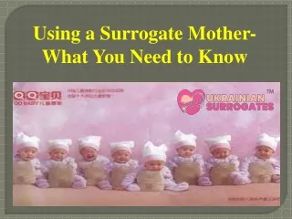 Using a Surrogate Mother- What You Need to Know