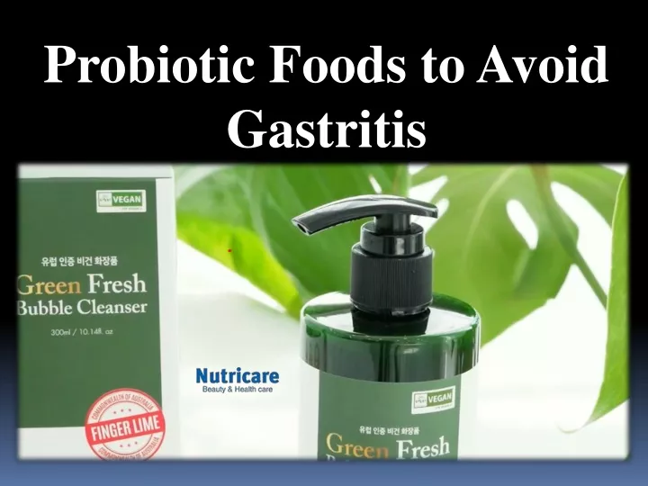 probiotic foods to avoid gastritis